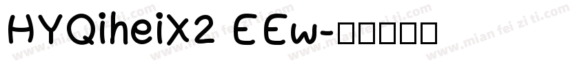 HYQiheiX2 EEw字体转换